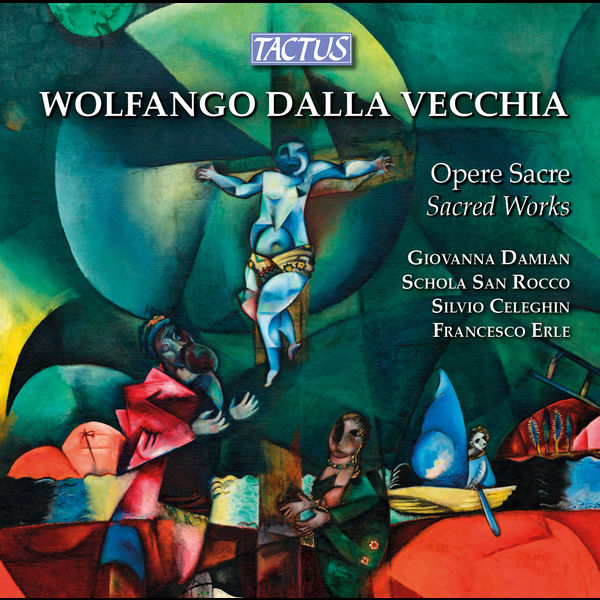 WOLFANGO DALLA VECCHIA - Opere Sacre